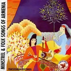 Minstrel & Folk Songs of Armenia
