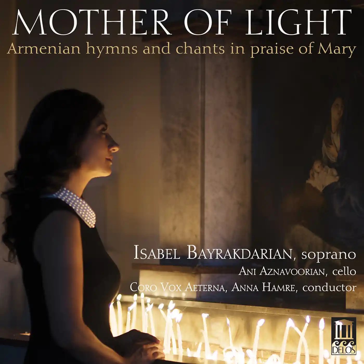 Isabel Bayrakdarian - Mother of Light (2016)